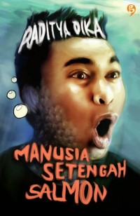 Image of MANUSIA SETENGAH SALMON