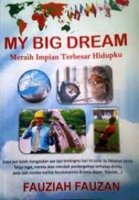 Image of My big dream : Meraih impian terbesar hidupku