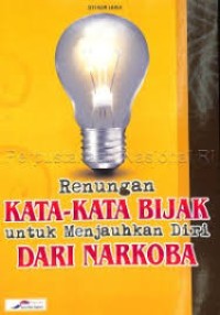 Image of RENUNGAN KATA KATA BIJAK UNTUK MENJAUHKAN DIRI DARI NARKOBA