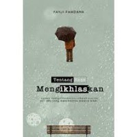 Image of Tentang Rasa Mengikhlaskan